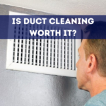 Is Duct Cleaning Worth It