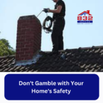 Don't Gamble with Your Home's Safety